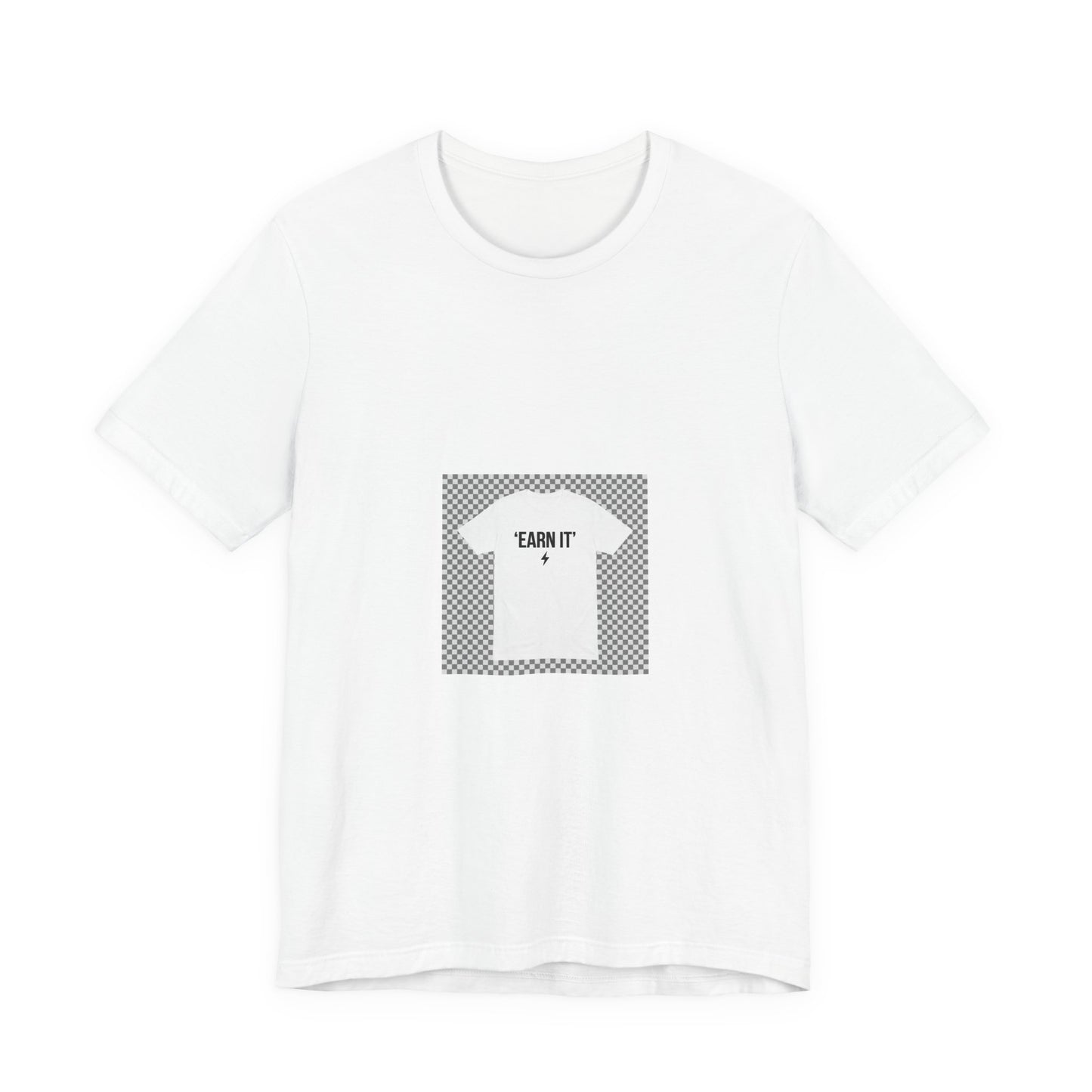 Earn It T-Shirt — Motivational Graphic Tee