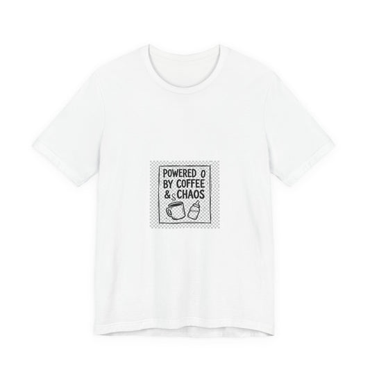 T-Shirt — "Powered by Coffee & Chaos" Graphic Tee