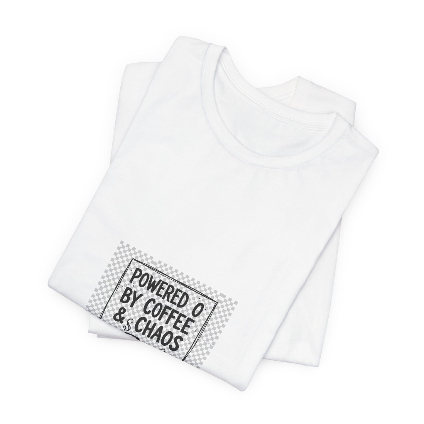 T-Shirt — "Powered by Coffee & Chaos" Graphic Tee