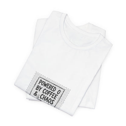 T-Shirt — "Powered by Coffee & Chaos" Graphic Tee