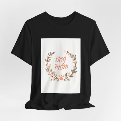 Dog Mom Floral Wreath Tee - Cute Paw Print T-Shirt for Pet Lovers